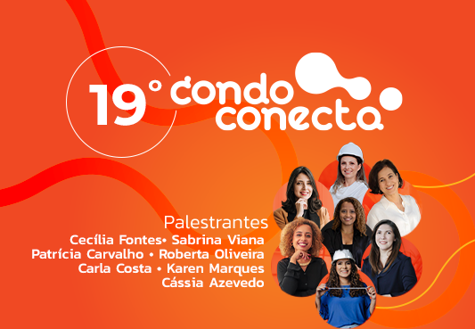 19º Workshop Condoconecta – com Cecília Fontes, Sabrina Viana, Patrícia Carvalho, Roberta Oliveira, Carla Costa, Karen Marques e Cássia Azevedo